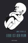 Cover: Liebe ist der Plan - Septime Verlag