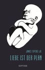 Cover: Liebe ist der Plan - Septime Verlag