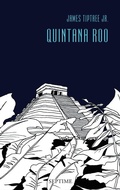 Cover: Quintana Roo - Septime Verlag
