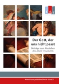 Cover: Der Gott, der uns nicht passt - Bund Freikirchlicher Pfingstgemeinden