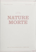 Cover: Nature Morte (Film und Buch) - Merz Akademie