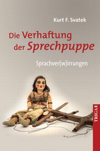 Enlarge image Cover: Die Verhaftung der Sprechpuppe - TRIGA Der Verlag Gerlinde Heß