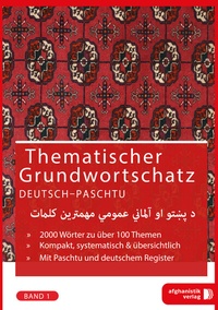 Abbildung von: Grundwortschatz Deutsch - Afghanisch / Paschtu BAND 1 - Afghanistik-Social-Business Verlag