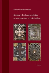 Abbildung von: Kostbare Einbandbeschläge an armenischen Handschriften - Reichert Verlag