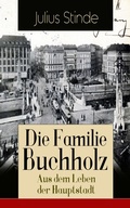 Cover: Die Familie Buchholz - Aus dem Leben der Hauptstadt - e-artnow