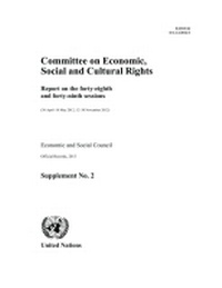 Enlarge image Cover: Report on the Forty-eighth and Forty-ninth Sessions of the Committee on Economic, Social and Cultural Rights (30 April - 18 May 2012 and 12-30 November 2012) - United Nations