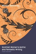 Cover: Scottish Women's Gothic and Fantastic Writing - Edinburgh University Press