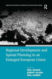 Enlarge image Cover: Regional Development and Spatial Planning in an Enlarged European Union - Routledge