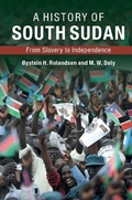 Cover: A History of South Sudan - Cambridge University Press