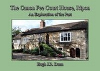 Enlarge image Cover: The Canon Fee Courthouse, Ripon - Ripon Kirkby Publications