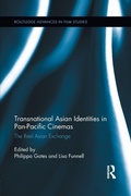 Cover: Transnational Asian Identities in Pan-Pacific Cinemas - Routledge