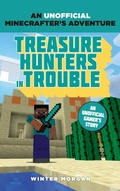 Cover: Minecrafters: Treasure Hunters in Trouble - Bloomsbury Childrens Books