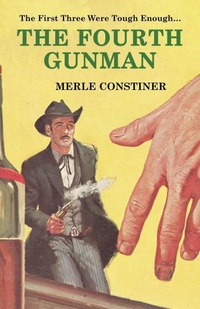 Enlarge image Cover: The Fourth Gunman - Wildside Press