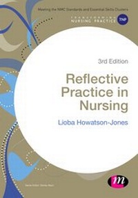 Enlarge image Cover: Reflective Practice in Nursing - Learning Matters Ltd