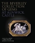 Cover: The Beverley Collection of Gems at Alnwick Castle - Philip Wilson Publishers Ltd
