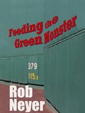 Cover: Feeding the Green Monster - Grand Central Publishing
