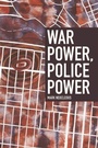 Cover: War Power, Police Power - Edinburgh University Press