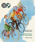 Cover: Die Geschichte der PUCH-Fahrr&auml;der - Weishaupt, H