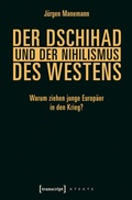 Cover: Der Dschihad und der Nihilismus des Westens - transcript