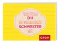 Cover: Warum du die weltallerbeste Schwester bist - Groh