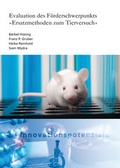 Cover: Evaluation des F&ouml;rderschwerpunkts "Ersatzmethoden zum Tierversuch". - Fraunhofer Verlag