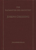 Cover: Der Baumeister und Architekt Joseph Greissing - Gesellschaft f&uuml;r Fr&auml;nkische Geschichte