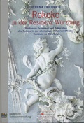 Cover: Rokoko in der Residenz W&uuml;rzburg - Gesellschaft f&uuml;r Fr&auml;nkische Geschichte