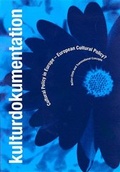 Cover: Cultural Policy in Europe - European Cultural Policy? - &Ouml;sterreichische Kulturdok. Intern. Archiv f. Kulturanalysen
