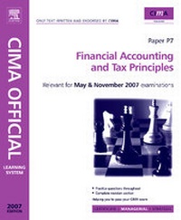 Enlarge image Cover: CIMA Learning System 2007 Financial Accounting and Tax Principles 2007 - CIMA Publishing