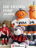 Cover: Eintracht Frankfurt Museum: Die ersten f&uuml;nf Jahre - Die Werkstatt