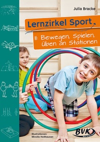 Abbildung von: Lernzirkel Sport II: Bewegen, Spielen, Üben an Stationen - BVK Buch Verlag Kempen