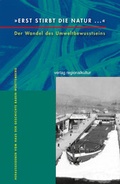 Cover: &raquo;Erst stirbt die Natur ...&laquo; - verlag regionalkultur