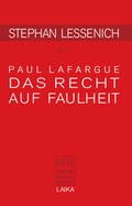 Cover: Stephan Lessenich zu Paul Lafargue: Das Recht auf Faulheit - LAIKA