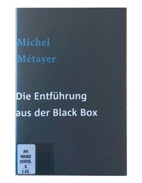 Enlarge image Cover: Die Entführung aus der Black Box - Kunsthochschule Mainz