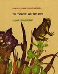 Cover: The Tadpole and the Frog/ Die Kaulquappe und der Frosch/ La Rana y el Renacuajo - Calambac
