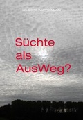 Bild: S&uuml;chte als AusWeg? - Wuppermann Verlag