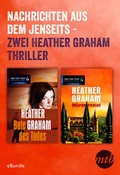 Cover: Nachrichten aus dem Jenseits - zwei Heather Graham Thriller - MIRA Taschenbuch