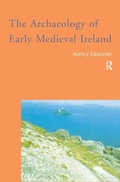 Cover: The Archaeology of Early Medieval Ireland - Routledge