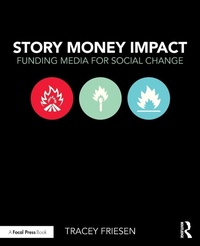 Abbildung von: Story Money Impact: Funding Media for Social Change - Routledge