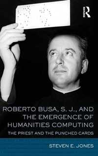 Abbildung von: Roberto Busa, S. J., and the Emergence of Humanities Computing - Routledge