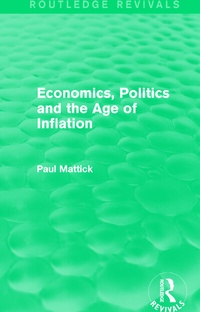 Enlarge image Cover: Economics, Politics and the Age of Inflation - Routledge