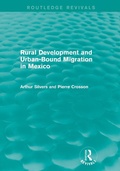 Cover: Rural Development and Urban-Bound Migration in Mexico - Routledge