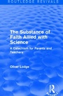Cover: The Substance of Faith Allied with Science - Routledge