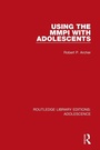 Cover: Using the MMPI with Adolescents - Routledge