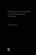 Cover: A Profile of the Community College Professorate, 1975-2000 - Routledge