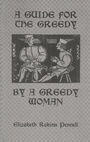 Cover: A Guide For The Greedy: By A Greedy Woman - Routledge