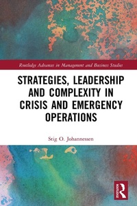 Abbildung von: Strategies, Leadership and Complexity in Crisis and Emergency Operations - Routledge
