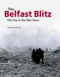 Enlarge image Cover: Belfast Blitz - Ulster Historical Foundation