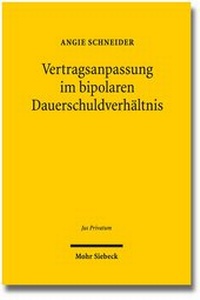 Abbildung von: Vertragsanpassung im bipolaren Dauerschuldverhältnis - Mohr Siebeck