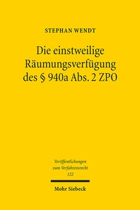 Abbildung von: Die einstweilige Räumungsverfügung des § 940a Abs. 2 ZPO - Mohr Siebeck